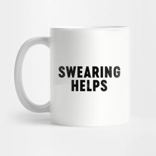 Swearing Helps (Black) Funny Mug